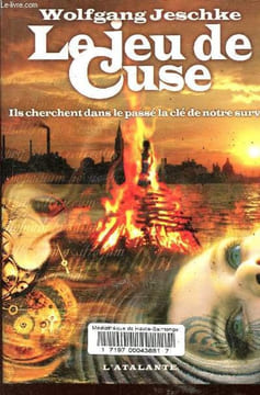 Le jeu de Cuse. Ils cherchent dans le passé la clé de notre survie - Collection La dentelle du cygne.. Jeschke Wolfgang