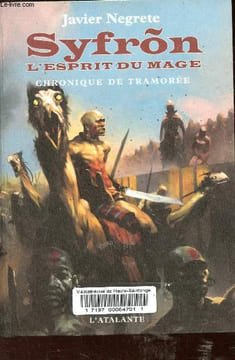 Syfron, l'esprit du mage - Chronique de Tramorée - Collection La dentelle du cygne.. Negrete Javier