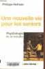 Une nouvelle vie pour les seniors - Psychologie de la retraite.. Hofman Philippe