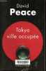 Tokyo ville occupée - Collection Rivages/thriller.. Peace David