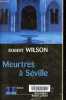 Meurtres à Séville - Collection Best-Sellers.. Wilson Robert