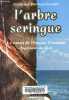 L'arbre seringue - Le roman de François Fresneau, ingénieur du Roy.. Berlioz-Curlet Jacques
