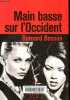 Main basse sur l'Occident.. Besson Bernard