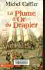 La Plume d'Or du Drapier - Collection Terres de France.. Caffier Michel