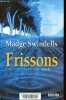 Frissons.. Swindells Madge