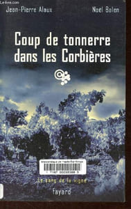 Coup de tonnerre dans les Corbières - Collection Le sang de la vigne.