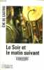 Le Soir et le matin suivant - Collection Littera.. De Castro Eve