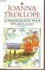 A passionate man.. Trollope Joanna