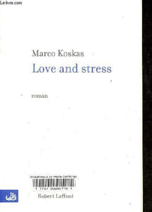 Love and stress.