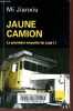 Jaune camion - La première enquête du juge Li - Collection L'aube poche.. Jianxiu Mi