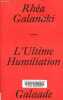 L'Ultime Humiliation.. Galanaki Rhéa