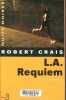 L.A. Requiem - Collection Nuits noires.. Crais Robert