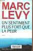 Un sentiment plus fort que la peur.. Levy Marc