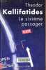 Le sixième passager - Collection Rivages/thriller.. Kallifatides Theodor