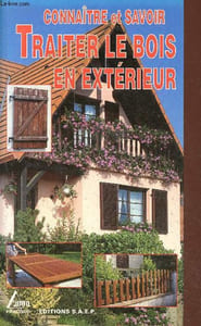 Connaitre et savoir: traiter le bois en extérieur.