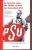 Au coeur des luttes des ann&eacute;es soixante, les &eacute;tudiants du PSU - Une utopie porteuse d'avenir ? - D&eacute;dicac&eacute; par les auteurs.. Barralis, Gillet, ...