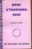 Pour s'instruire seul - Collection Le livre de chacun.. Silvain François