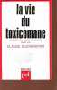 La vie du toxicomane - Séminaire de Marmottan 1980 - Collection Psychiatrie Ouverte - Nodules.. Olievenstein, Charles-Nicolas, Geraud, Ingold, etc