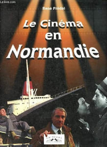 Le cinéma en Normandie.