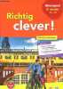 Richtig clever ! Allemand LV2 3e ann&eacute;e A2-B1 - Nouveau programme - Sp&eacute;cimen &eacute;l&egrave;ve.. Halberstad, Le Berre, Rizza, Goyat
