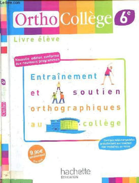 Ortho Collège 6e - Livre élève + cahier d'orthographe - Entrainement et soutien orthographiques au collège.. Berlion, Bourcereau-Lequeux, Chat