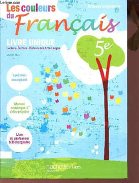 Les couleurs du français 5e - Livre unique, lecture, écriture, Histoire des arts, langue - Spécimen professeur.. Himy, Artaud, Chataignon, Fouéré, ...