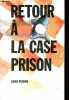 Retour à la case prison.. Perego Louis