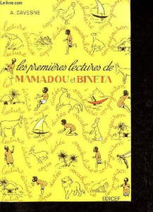 Les premières lectures de Mamadou et Bineta - Livre de lecture et de français à l'usage des écoles africaines.