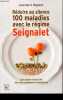 Réduire au silence 100 maladies avec le régime Seignalet - Sans gluten et sans lait avec des compléments alimentaires.. Magnien Jean-Marie