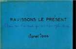 Ravissons le présent - dédicacé par l'auteur.. Ibos Lionel