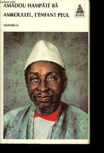 Amkoullel, l'enfant peul - Mémoires - Collection Babel n°50.