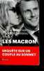 Les Macron - Enquête sur un couple au sommet.. Derrien Caroline, Nedelec Candice