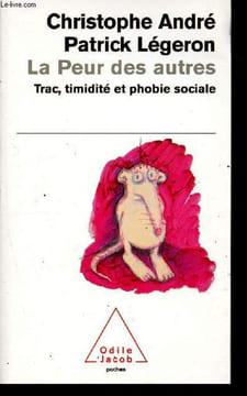 La Peur des autres - Trac, timidité et phobie sociale - Collection Odile Jacob Poche n°108.. André Christophe, Légeron Patrick