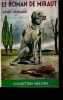 Le roman de Miraut - Chien de chasse - Collection Nelson.. Pergaud Louis