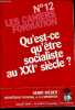 Revue Les cahiers formation n°12 juillet 2006 - Qu'est-ce qu'être socialiste au XXIe siècle ? - Introduction - Qu'est-ce que le socialisme ? - ...