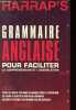 Grammaire anglaise pour faciliter la compréhension et l'assimilation.. Rociola Rose, Andromaque-Kemp Sheena