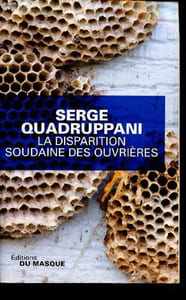La disparition soudaine des ouvrières.