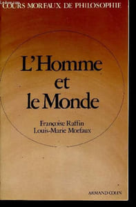 L'Homme et le Monde - Collection Cours Moreaux de philosophie.