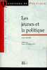 Les jeunes et la politique - Collection Questions de politique.. Muxel Anne