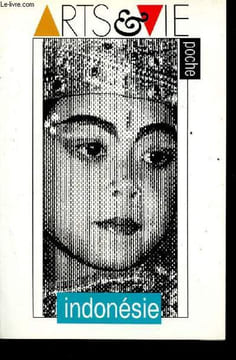 Arts & Vie - Indonésie.. Collectif