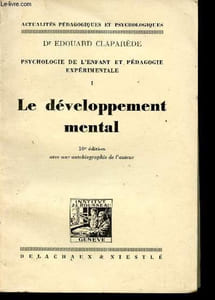 Psychologie de l'enfant et pédagogie expérimentale, Tome 1: Le développement mental (1 volume).