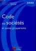 Code des sociétés et autres groupements - 2006 10e édition.. Deboissy Florence, Wickcer Guillaume