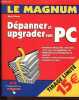 Dépanner et upgrader son PC - Collection Le magnum.. Martin Michel