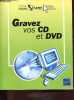 Gravez vos CD et DVD - Collection Sésame.. Piers Olivier