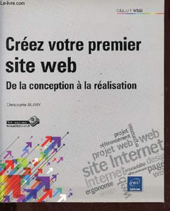 Créez votre premier site Web - De la conception à la réalisation - Collection Objectif Web.