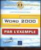Autoformation Word 2000 - CD-Rom inclus - Collection Par l'exemple.. Collectif