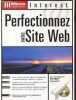 Perfectionnez votre site web - Collection Internet.. Muller Peter