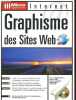 Graphisme des sites web - Collection Internet.. Schaffer Florian