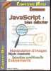 Compétence Micro n°13 : JavaScript, bien débuter - Manipulation d'images - Objets standards - Exécution conditionnelle - Evènements.. Maier Marin