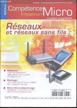 Compétence Micro n°50 : Réseaux et réseaux sans fils - Matériel: choix et installation, wifi, ethernet, routeur, configuration - Partage: CD, DVD, ...